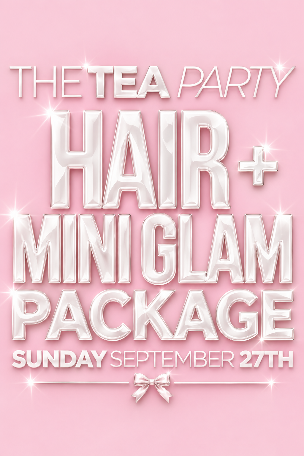 Hair + Mini Glam Package - The Tea Party - Final Sale