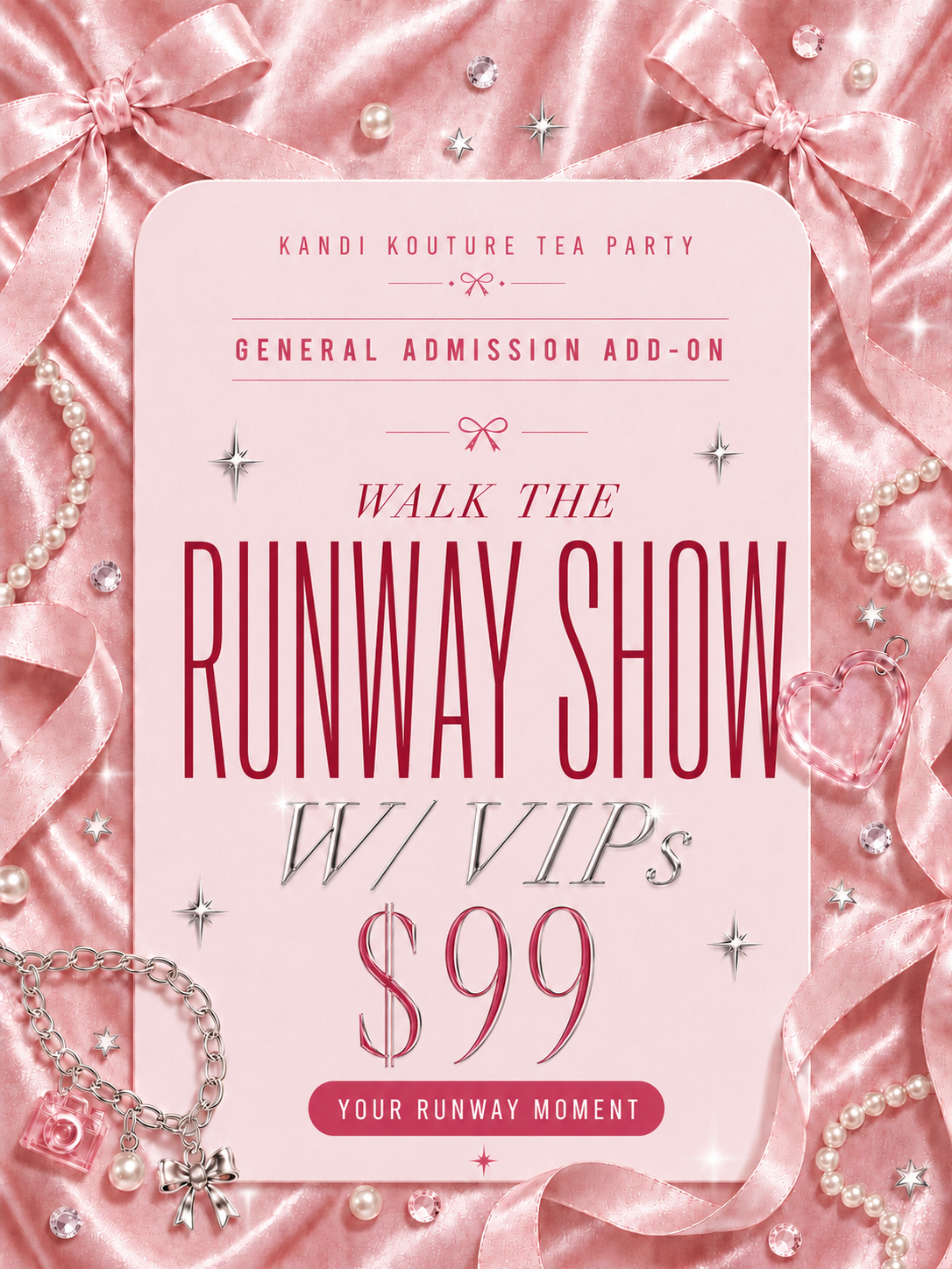 GA ADD-ON WALK the Runway Show - The Tea Party - Final Sale